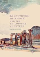 Romanticism, Hellenism, and the Philosophy of Nature 3030082148 Book Cover