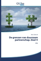 De grenzen van duurzaam partnerschap. Deel V 620051111X Book Cover