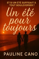 Un été pour toujours: Et si un été suffisait à tout bouleverser ? B0FVW4GL2S Book Cover