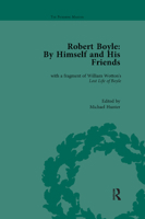 Robert Boyle: By Himself and His Friends: With a Fragment of William Wotton's 'Lost Life of Boyle' 0367876124 Book Cover