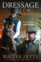 Dressage in Harmony: From Basic to Grand Prix (The Masters of Horsemanship Series, Bk. 4) 0939481545 Book Cover