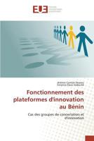 Fonctionnement Des Plateformes d'Innovation Au Bénin 3841665675 Book Cover