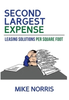 Second Largest Expense: Leasing Solutions Per Square Foot 0692200282 Book Cover