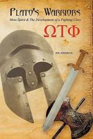 Plato's Warriors: Meta-Spirit & The Development of a Fighting Class 1456322419 Book Cover