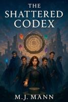 The Shattered Codex B0F6GNQN2M Book Cover