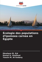 Écologie des populations d'Ipomoea carnea en Égypte (French Edition) 620666550X Book Cover