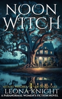 Noon Witch (Midlife Witches of Devil’s Lake Book 1): A Paranormal Women's Fiction Novel B09YVVMMS3 Book Cover