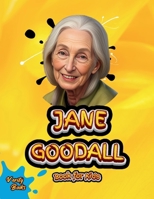 Jane Goodall Book for Kids: The biography of the great English primatologist and anthropologist for kids. Colored Pages (Legends for Kids) 7300238394 Book Cover