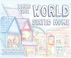 When the World Stayed Home 1649133081 Book Cover
