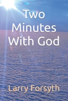 Two Minutes With God B0CW6BYHK5 Book Cover