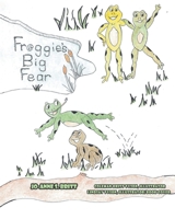 Froggie's Big Fear 1636300642 Book Cover