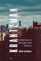 Krantzman: A Memoir in Stories and Poems B0CRG7K5K5 Book Cover