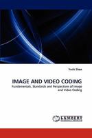 IMAGE AND VIDEO CODING: Fundamentals, Standards and Perspectives of Image and Video Coding 3838396251 Book Cover