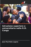 Istruzione superiore e universitaria nella R.D. Congo 6206099628 Book Cover