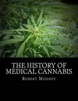 The History of Medical Cannabis 1533642648 Book Cover
