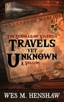 The Scrolls of Vilenzia - A Vellum - Travels Yet Unknown 064565616X Book Cover