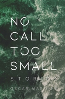 No Call Too Small 1771681950 Book Cover