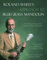 Roland White's Approach to Bluegrass Mandolin: For Beginning and Intermediate Players B000TDP0I0 Book Cover