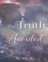 The Truth We Avoided B0GJY9QZYV Book Cover
