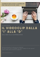 Il Videoclip dalla I alla D 1471032213 Book Cover