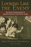 Looking Like the Enemy: My Story of Imprisonment in Japanese American Internment Camps 0939165589 Book Cover