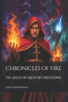 Chronicles of Fire: The Saga of Mestor Firestorm B0FG94WP7Z Book Cover