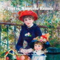 Pierre-Auguste Renoir 8.5 X 8.5 Calendar September 2021 -December 2022: Impressionist - Monthly Calendar with U.S./UK/ Canadian/Christian/Jewish/Muslim Holidays- Art Paintings B0933Q19YY Book Cover