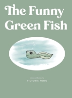 The Funny Green Fish B0DV3X3SGS Book Cover