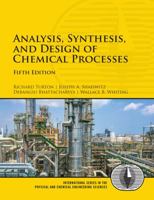 Analysis, Synthesis and Design of Chemical Processes (Prentice Hall International Series in the Physical and Chemical Engineering Sciences)