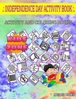 Independence Day Activity Book: 30 Activity Unitedstates, Donut, Finger, Medal, Newyork, Basketball, Independenceday, Megaphone For Kids 4-8 Image Quizzes Words Activity And Coloring Book B087SFLHYH Book Cover