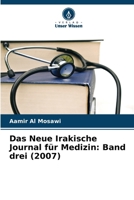Das Neue Irakische Journal für Medizin: Band drei (2007) (German Edition) 6208560020 Book Cover