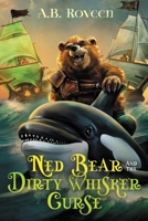 Ned Bear and The Dirty Whisker Curse B0CSRF1ZXD Book Cover