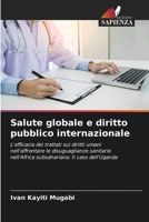 Salute globale e diritto pubblico internazionale (Italian Edition) 6208398983 Book Cover
