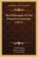 The philosophy of the present in Germany 1018319611 Book Cover