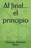 Al final...el principio 1097968111 Book Cover