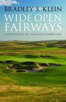 Wide Open Fairways: A Journey across the Landscapes of Modern Golf 0803240376 Book Cover