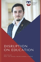 Disruption on Education B08LMY274Q Book Cover