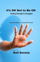 It’s OK Not to Be OK: Finding Strength in Struggles B0H4CF2LXL Book Cover