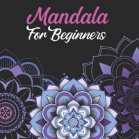Mandala For Beginners: Coloring Book For Adults: 50 Mandalas: Stress Relieving Mandala Designs for Adults Relaxation B088T6H99B Book Cover