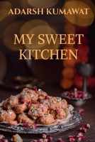 My Sweet Kitchen B09PTHXRBW Book Cover