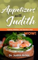 Appetizers with Judith: Yummy Nibbles and Starters that WOW! (cooking with judith) 1885331169 Book Cover
