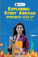 Exploring Study Abroad Opportunities After 12th B0C5XHPG1J Book Cover