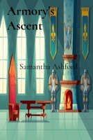 Armory's Ascent: Forging Fortifications From Bronze Age To Nuclear Age B0F74PFZF1 Book Cover