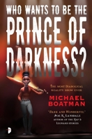 Who Wants to be The Prince of Darkness? 0857663984 Book Cover