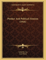 Pinsker And Political Zionism 0548887365 Book Cover