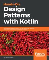Hands-on Design Patterns with Kotlin: GoF, Reactive patterns, Concurrent patterns and more 1788998014 Book Cover