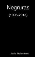 Negruras (1996 - 2015) 1326559524 Book Cover