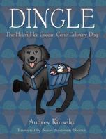 Dingle: The Helpful Ice Cream Cone Delivery Dog 1449083625 Book Cover