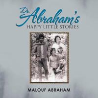 Dr. Abraham's Happy Little Stories 1532023685 Book Cover