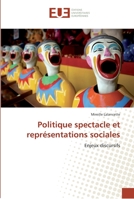 Politique Spectacle Et Repra(c)Sentations Sociales 6131567689 Book Cover